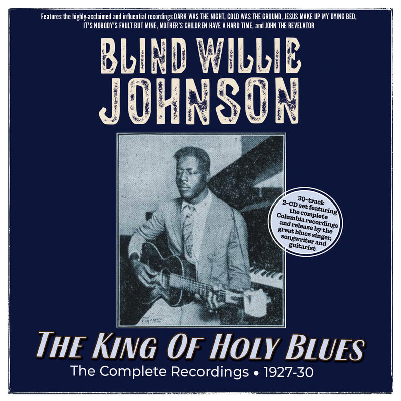 Blind Willie Johnson - The King Of Holy Blues: The Complete Recordings 1927-30 (CD)