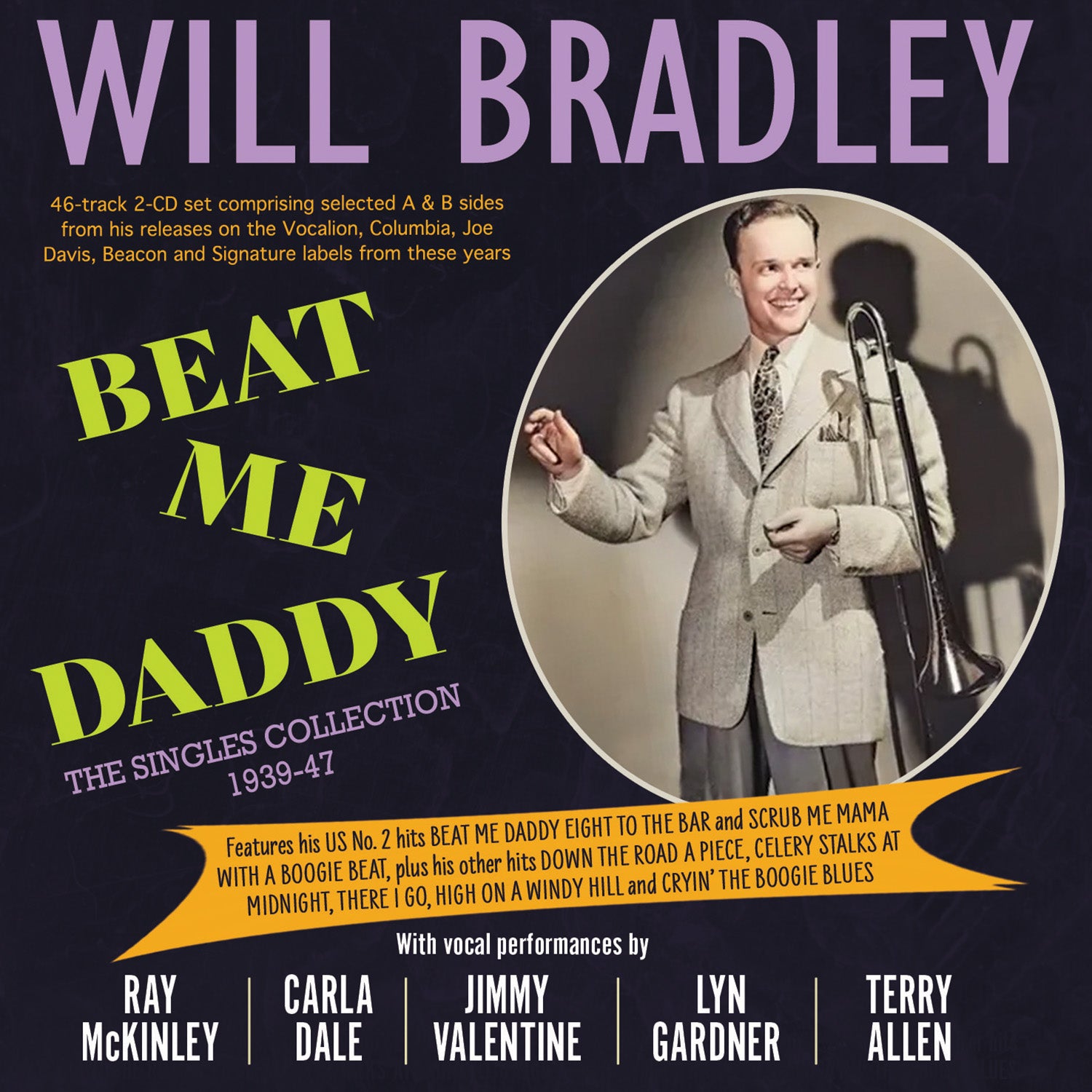 Will Bradley - Beat Me Daddy: The Singles Collection 1939-47 (CD)