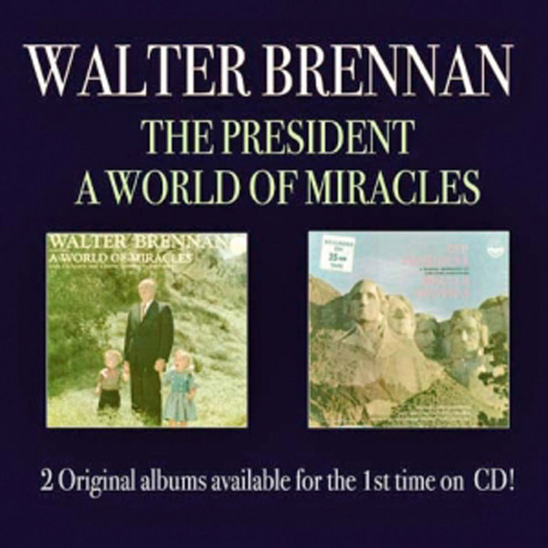 Walter Brennan - The President/a World Of Miracles (CD)