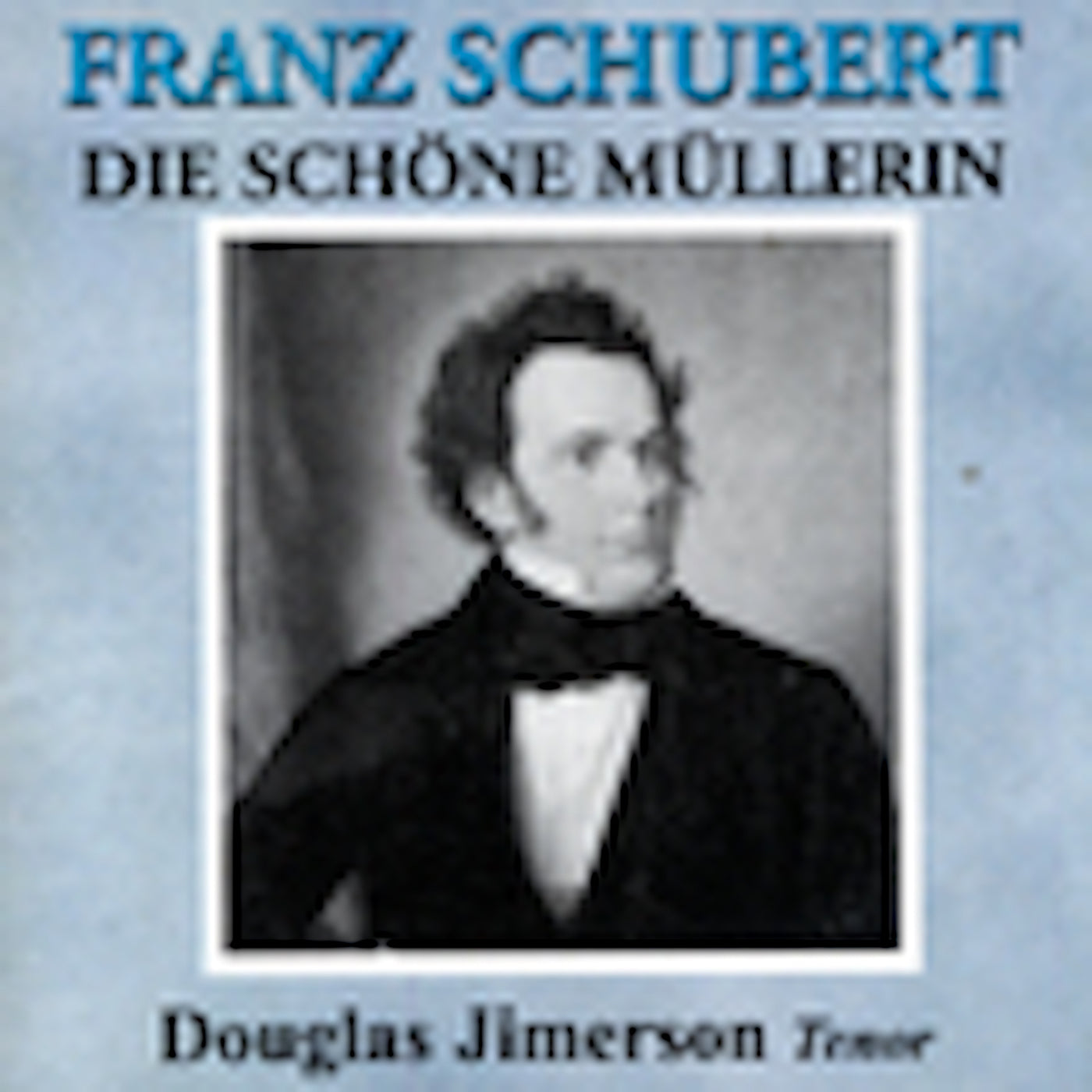 Douglas Jimerson - Schbert:die Schone Muller (CD)