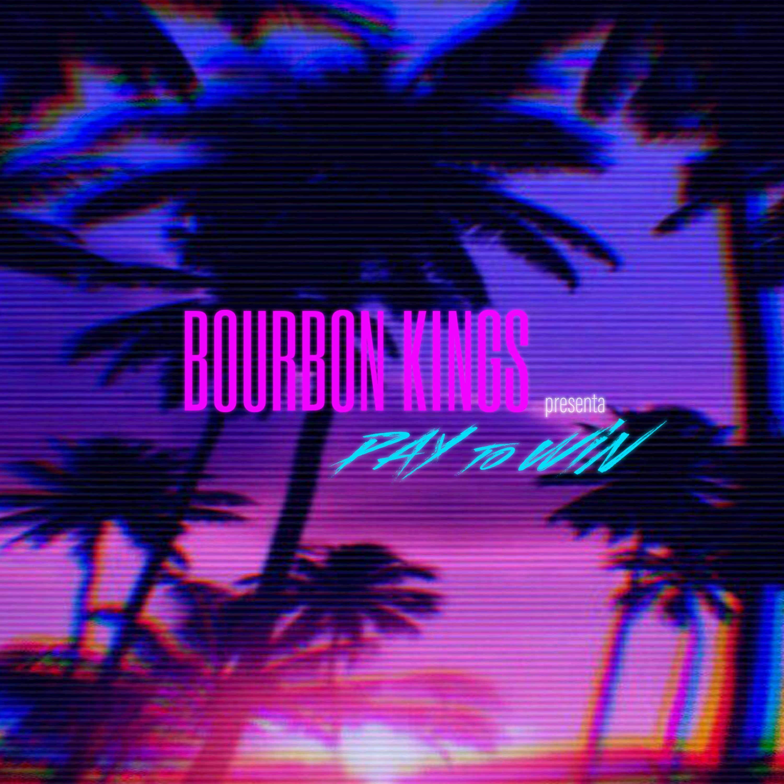Bourbon Kings - Pay To Win (CD)