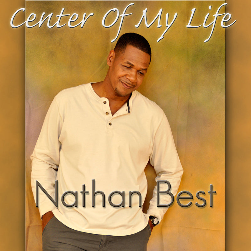 Nathan Best - Center Of My Life (CD)