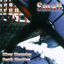 Small - Silver Gleaming Death Machine (CD)