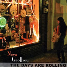 Neva Geoffrey - The Days Are Rolling (CD)