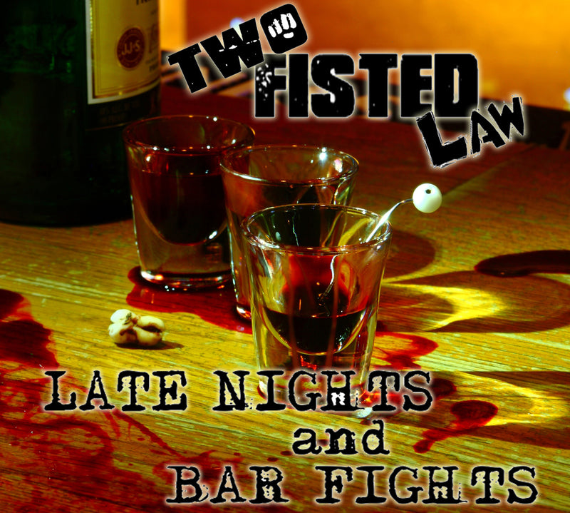 Two Fisted Law - Late Nights and Bar Fights (CD)