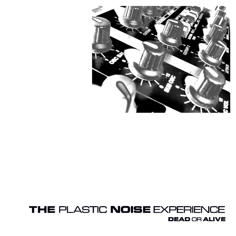 Plastic Noise Experience - Dead Or Alive (CD)