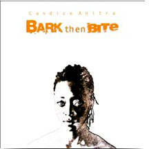 Candice Anitra - Bark Then Bite (CD)