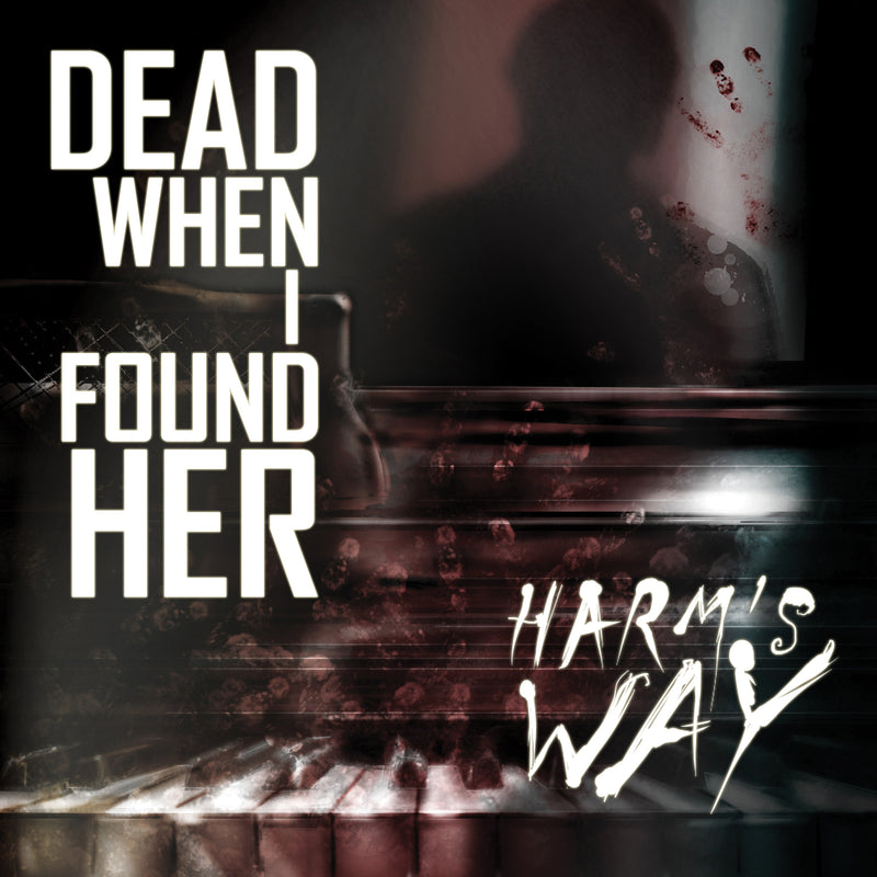 Dead When I Found Her - Harm's Way (CD)