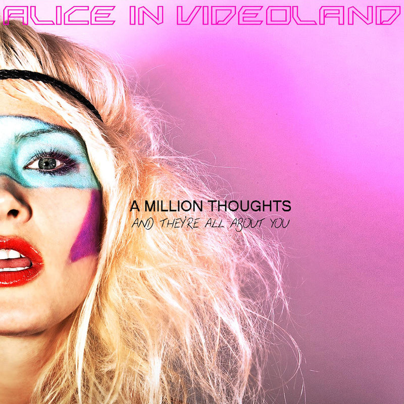 Alice In Videoland - A Million Thoughts And They're All About You (CD)