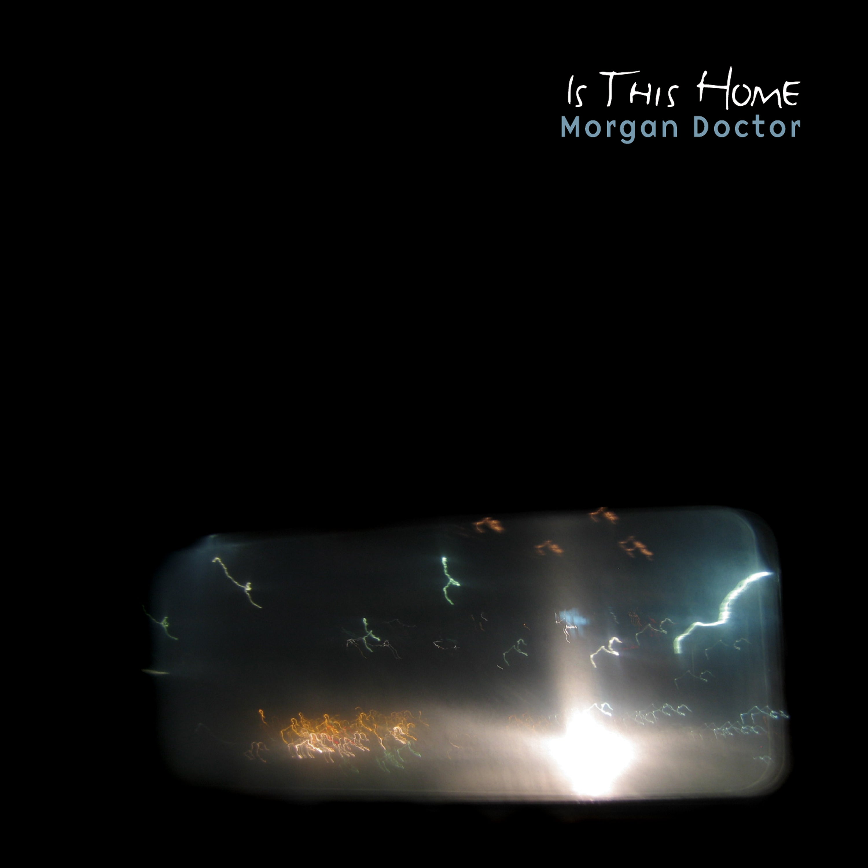 Morgan Doctor - Is This Home (CD)