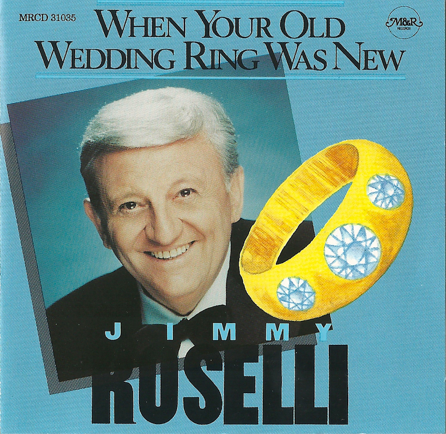 Jimmy Roselli - When Your Old Wedding Ring Was New (CD)