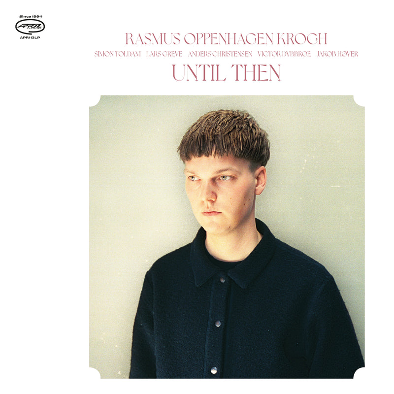 Rasmus Oppenhagen Krogh - Until Then (LP)