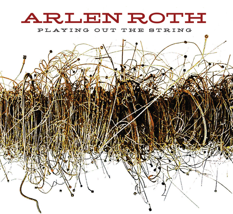 Arlen Roth - Playing Out The String (CD)