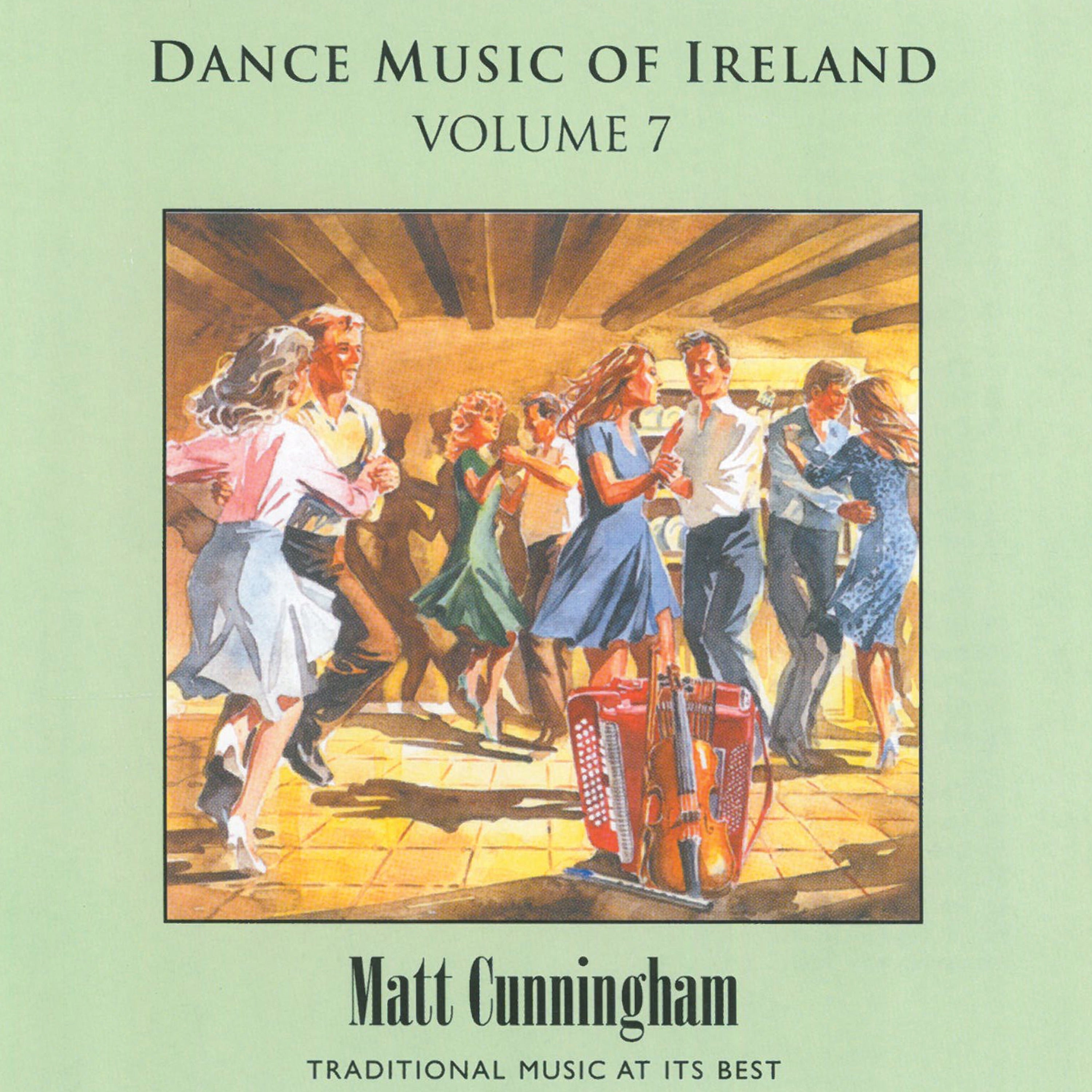 Matt Cunningham - Vol. 7 Dance Music of Ireland (CD)