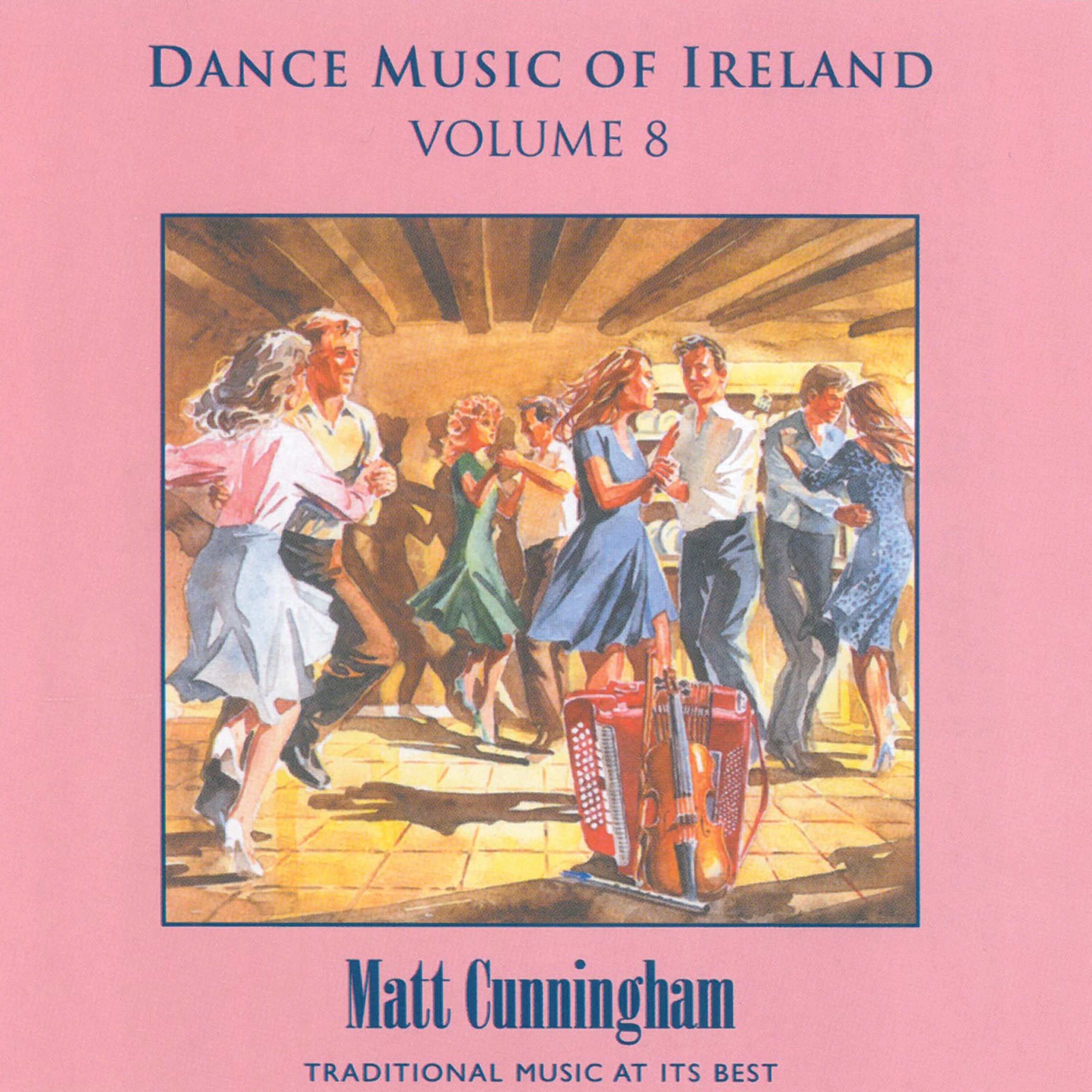 Matt Cunningham - Vol. 8 Dance Music of Ireland (CD)