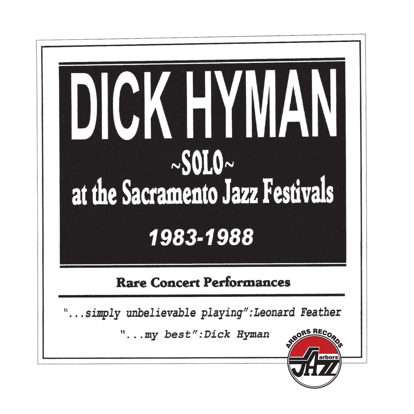 Dick Hyman - Solo At The Sacramento Jazz Festivals 1983-1988 (CD)