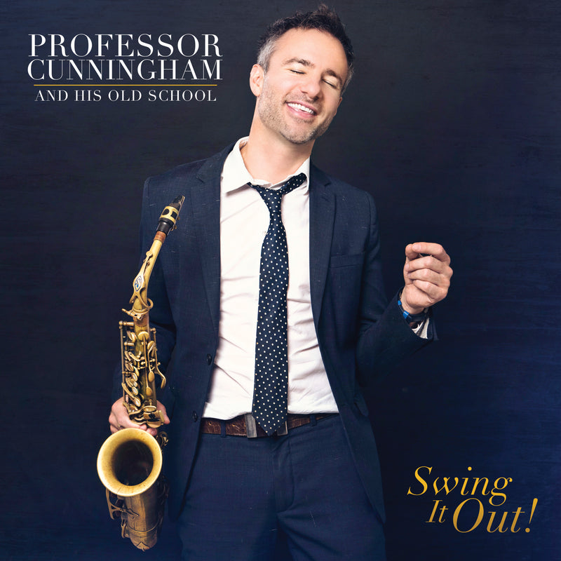 Adrian Cunningham - Professor Cunningham And His Old School: Swing It Out! (CD)
