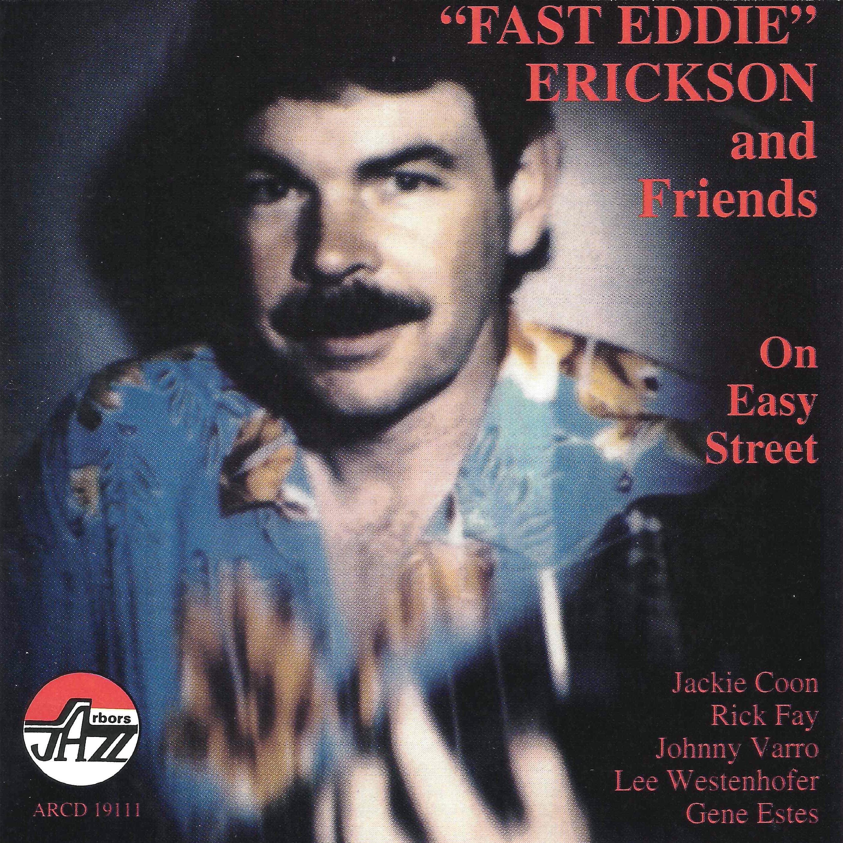 Eddie Erickson & Rick Fay - Fast Eddie:on Easy Street (CD) 1
