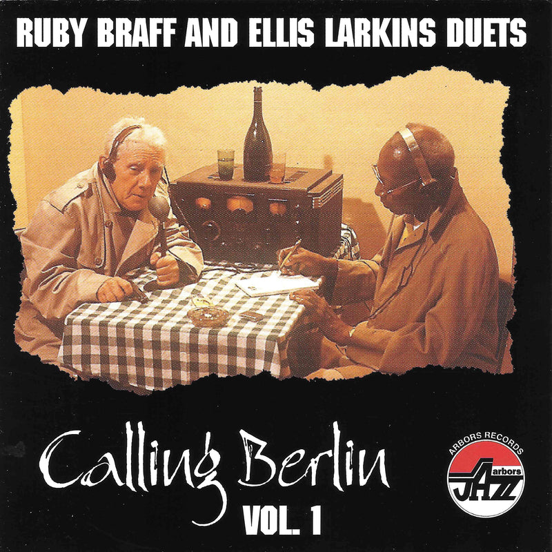 Ruby Braff & Ellis Larkins - Calling Berlin, Vol. 1 (CD)