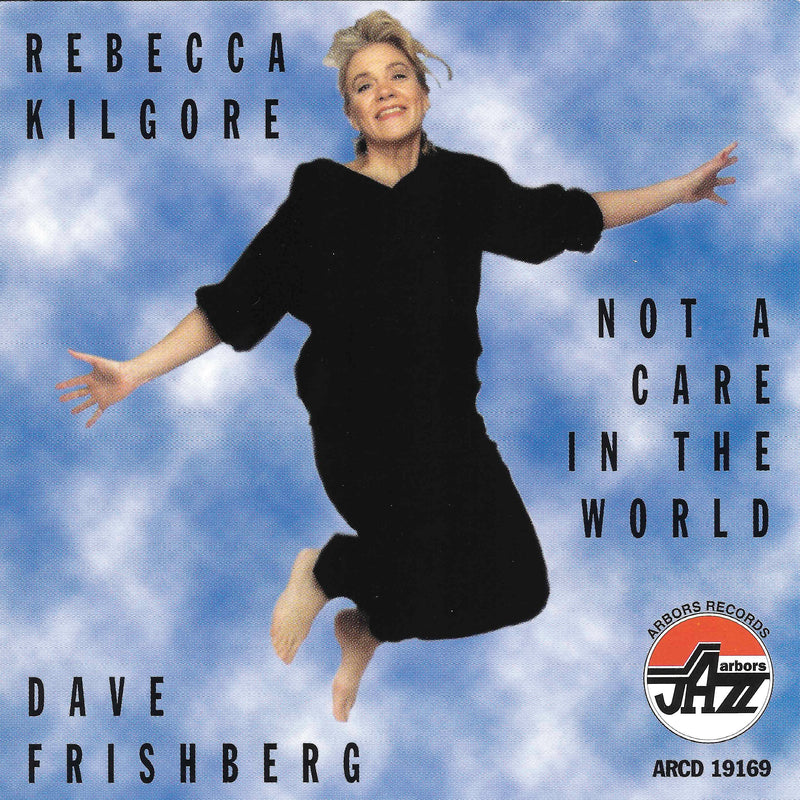 Rebecca Kilgore & Dave Frishberg - Not A Care In The World (CD)