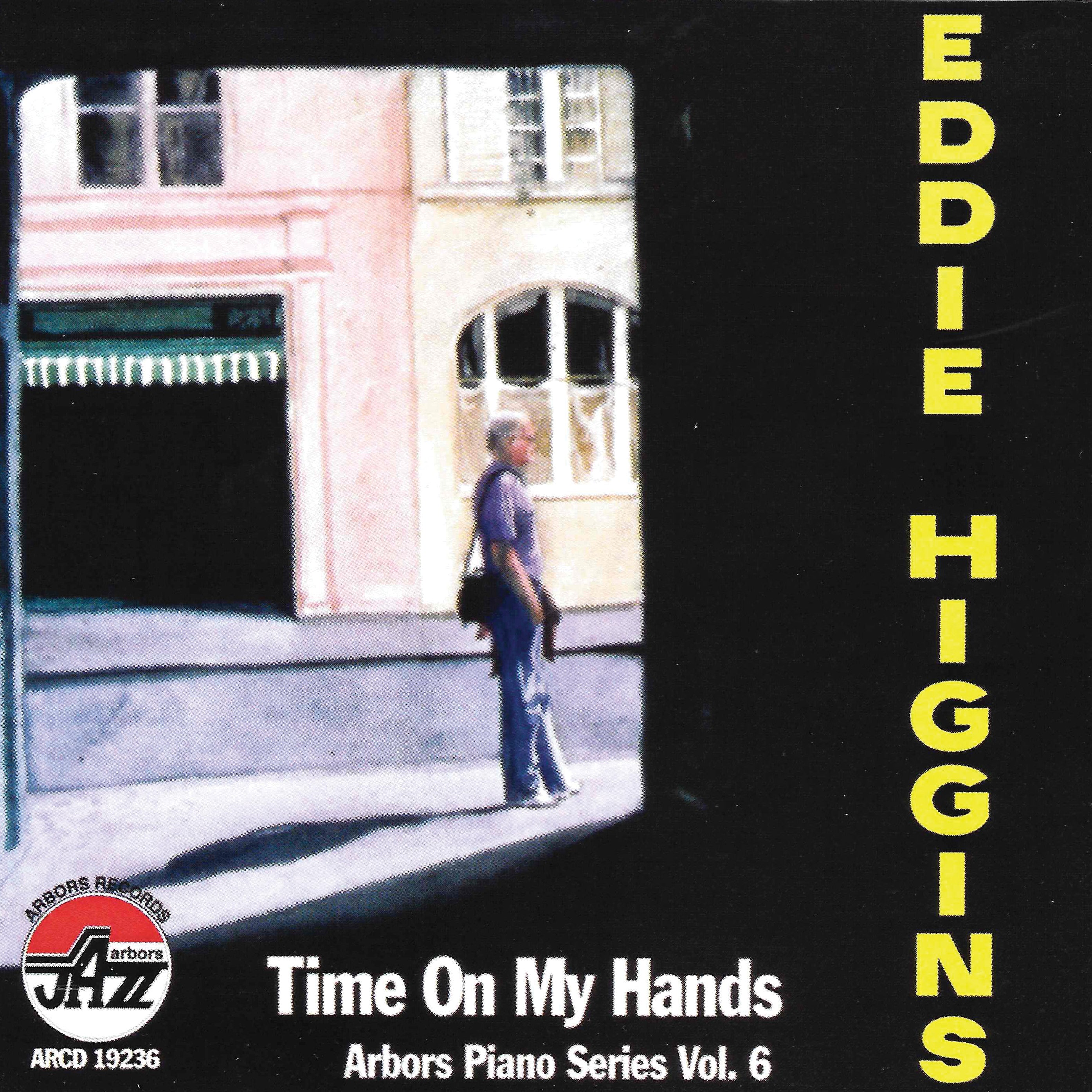 Eddie Higgins - Time On My Hands: Arbors Pia (CD)