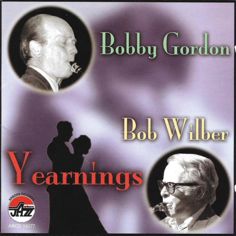 Bobby Gordon & Bob Wilber - Yearnings (CD)