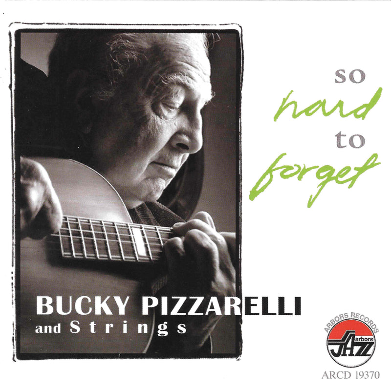 Bucky Pizzarelli - So Hard To Forget (CD)