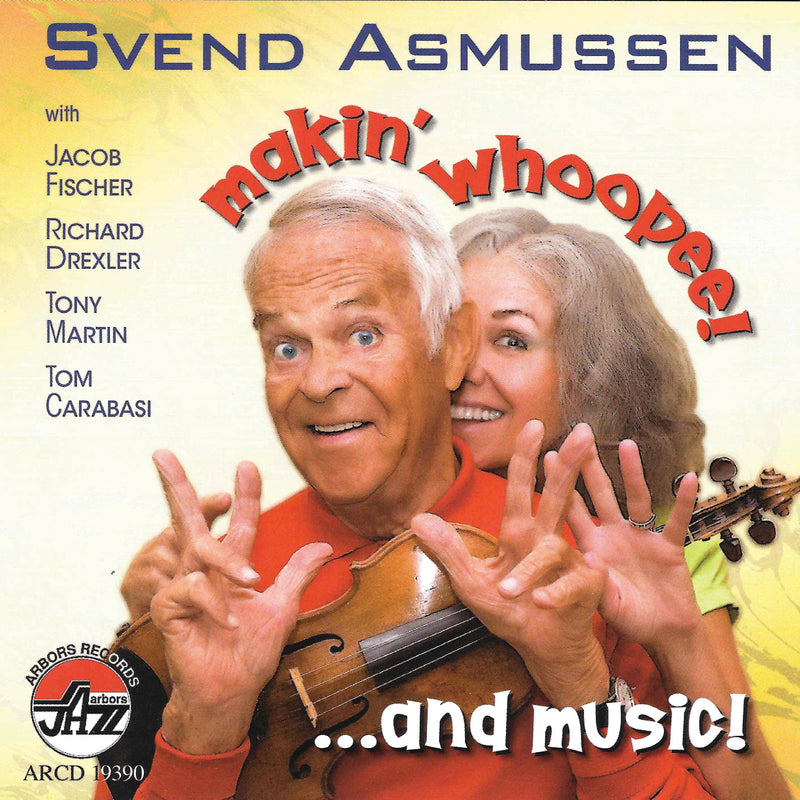 Svend Asmussen - Makin' Whoopee...and Music! (CD)