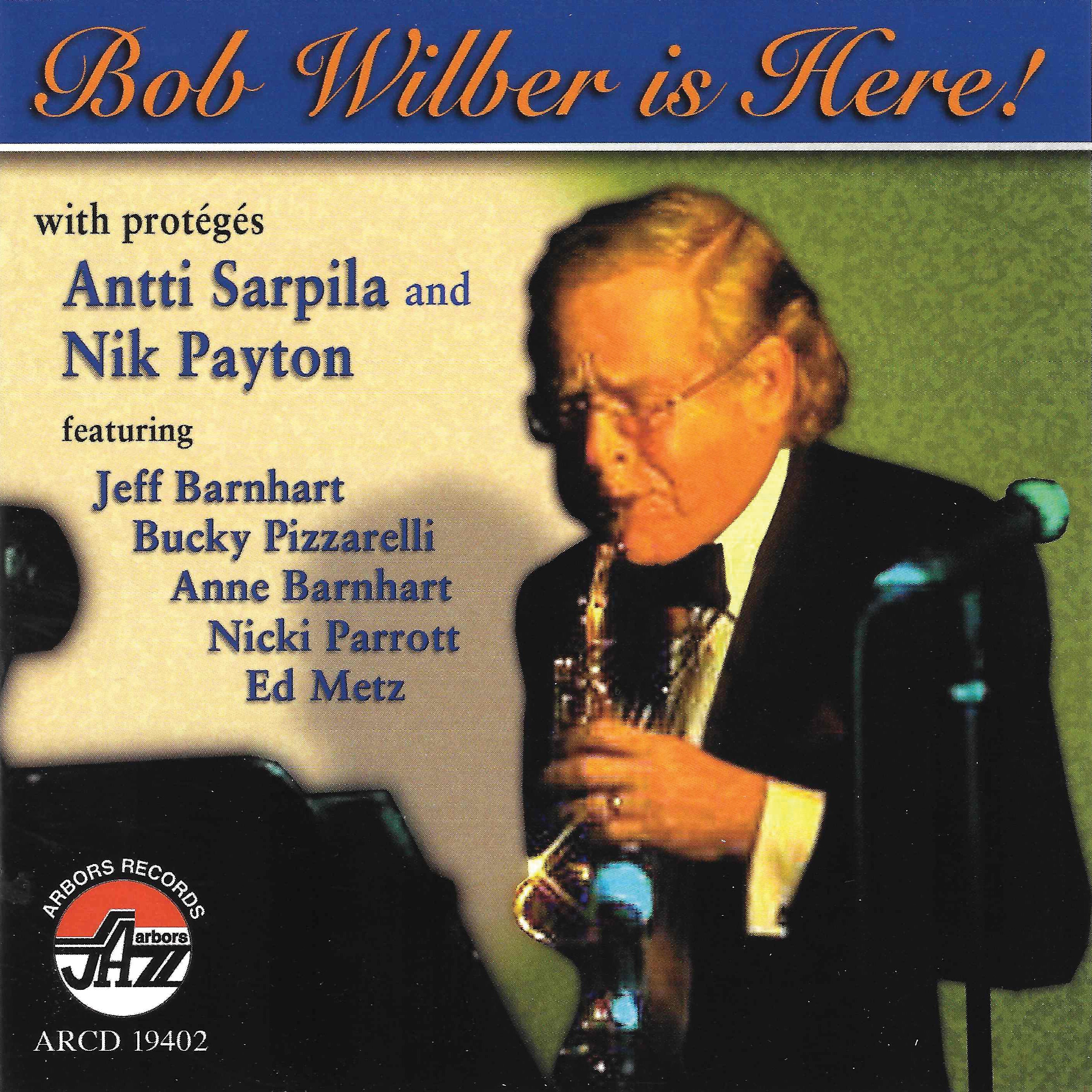 Bob Wilber - Bob Wilber Is Here! (CD)