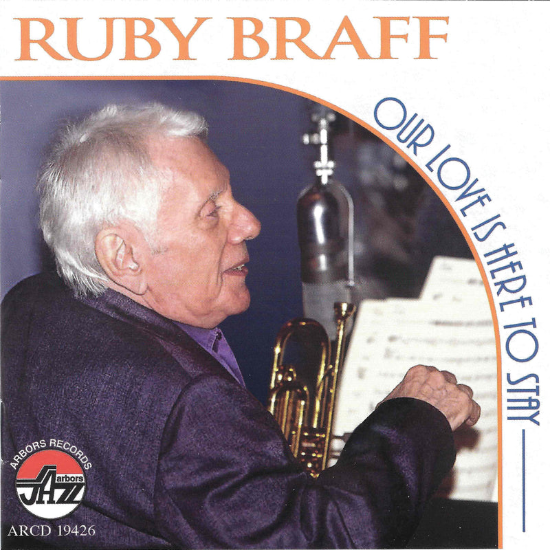 Ruby Braff - Our Love Is Here To Stay (CD)