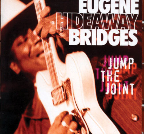 Eugene Hideaway Bridges - Jump The Joint (CD)