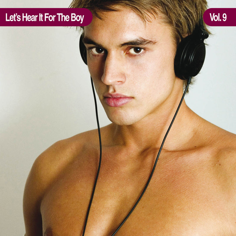 Let's Hear It For The Boy Vol. 9 (CD)