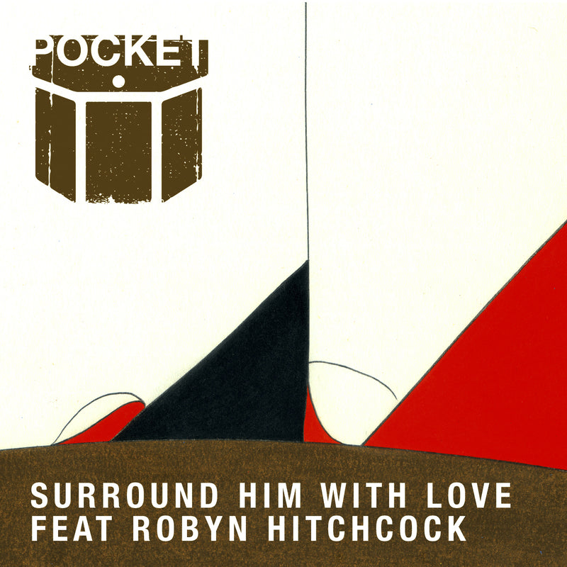Pocket Featuring Robyn Hitchcock - Surround Him With Love (CD)