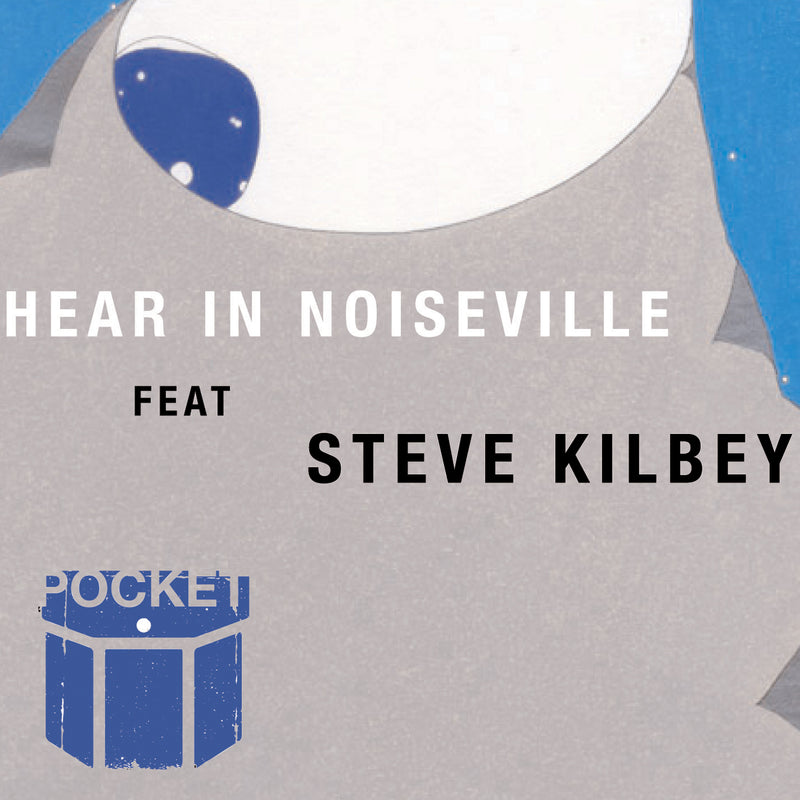 Pocket Featuring Steve Kilbey Of The Church - Hear In Noiseville (CD)