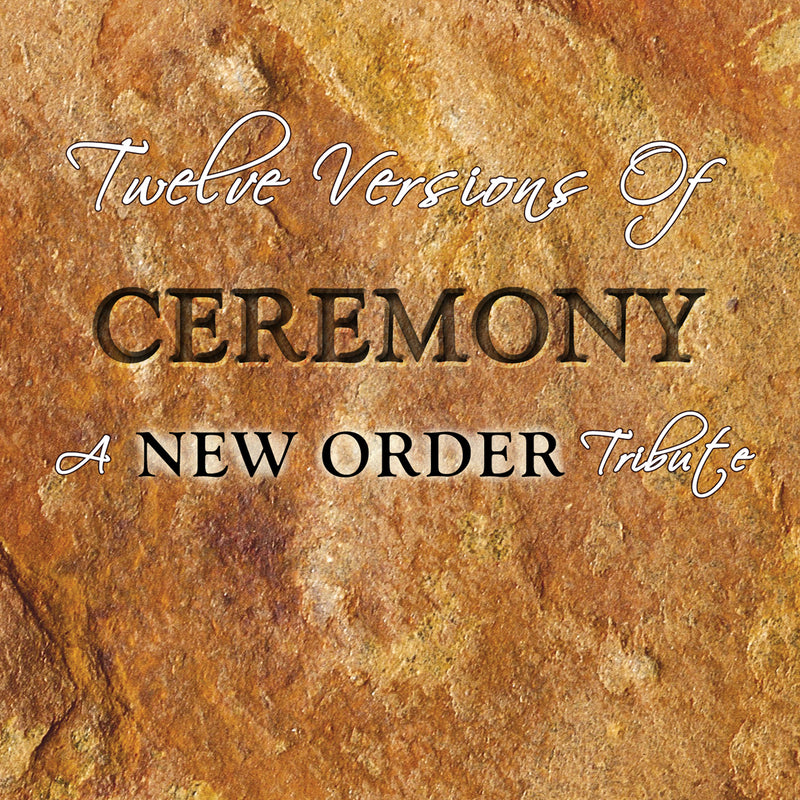Twelve Versions Of Ceremony: A New Order Tribute (CD)