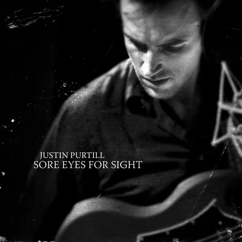 Justin Purtill - Sore Eyes For Sight (CD)