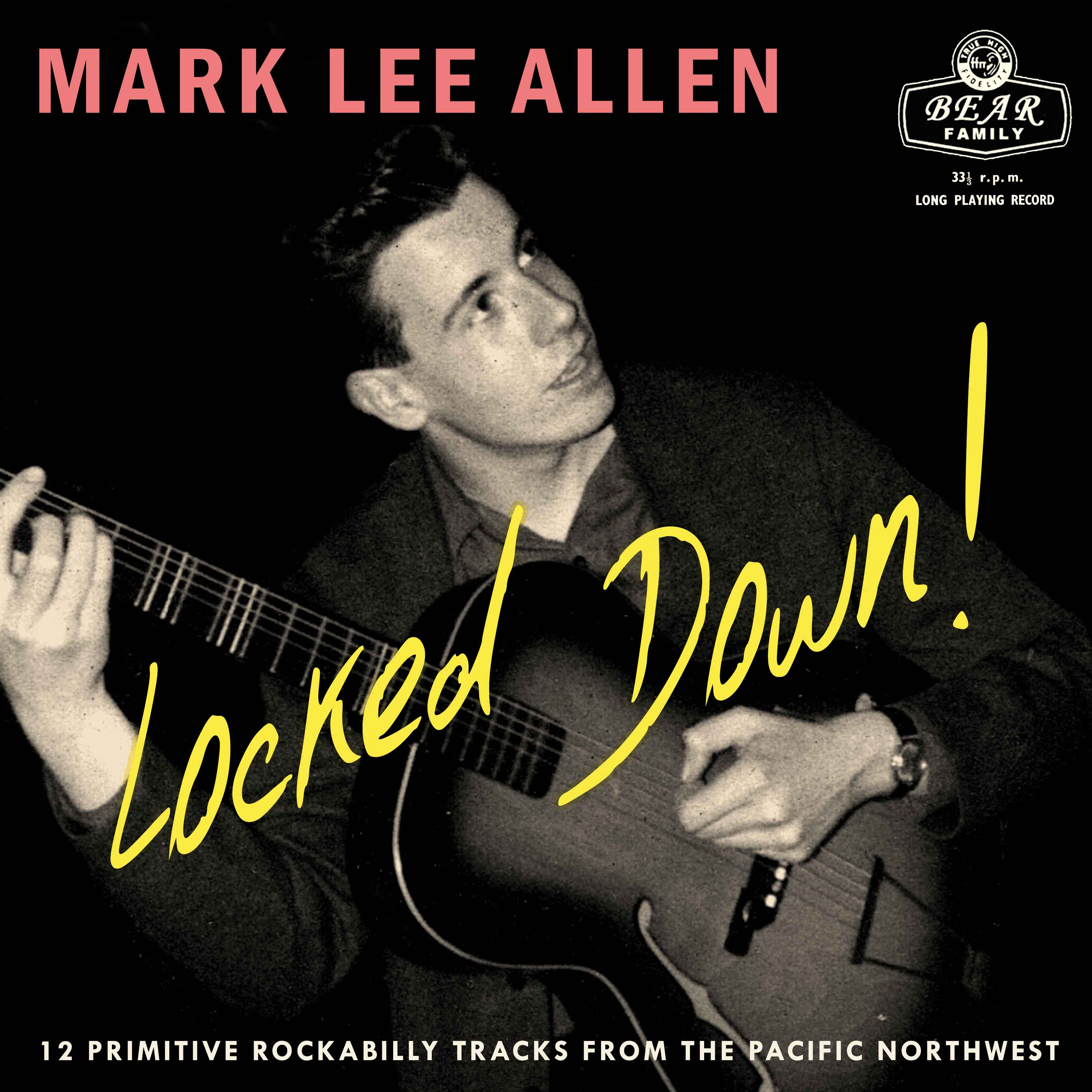 Mark Lee Allen - Locked Down! 12 Primitive Rockabilly Tracks From The Pacific Northwest (10 INCH)