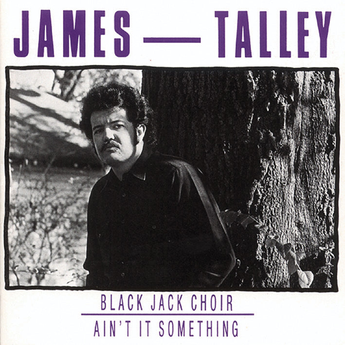 James Talley - Blackjack Choir / Ain't It Somethin' (CD)