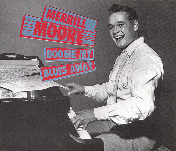 Merrill Moore - Boogie My Blues Away (CD)