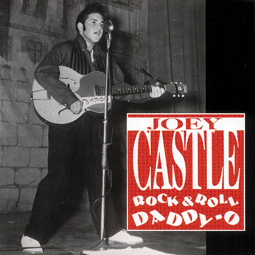 Joey Castle - Rock & Roll Daddy-o (CD)