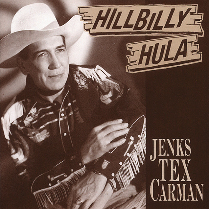 Jenks Tex Carman - Hillbilly Hula (CD)