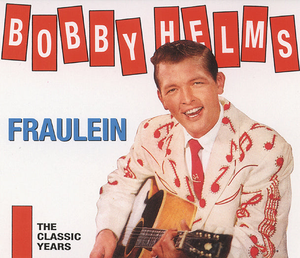 Bobby Helms - Fraulein: The Classic Years (CD)