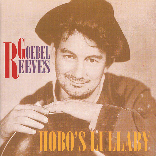 Goebel Reeves - Hobo's Lullaby (CD)