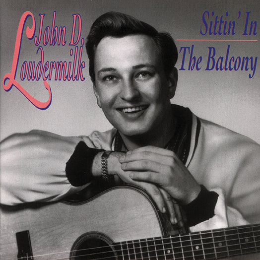 John D. Loudermilk - Sittin' In The Balcony (CD)