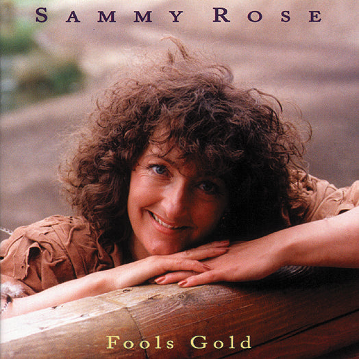 Sammy Rose - Fools Gold (CD)