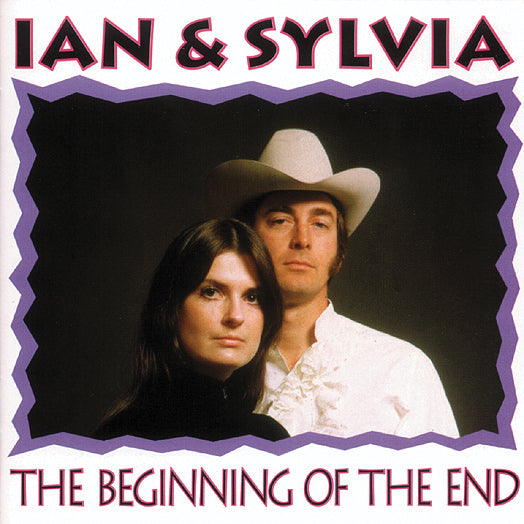 Ian & Sylvia - The Beginning Of The End (CD)