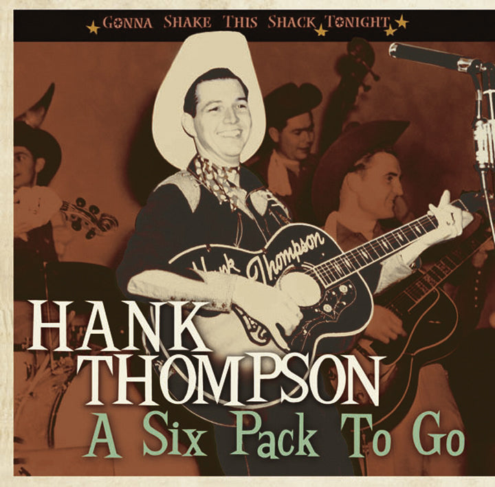 Hank Thompson - Gonna Shake This Shack Tonight: A Six Pack To Go (CD)