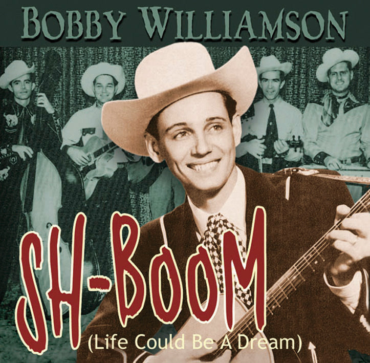 Bobby Williamson - Sh-boom-life Could Be A Dream (CD)