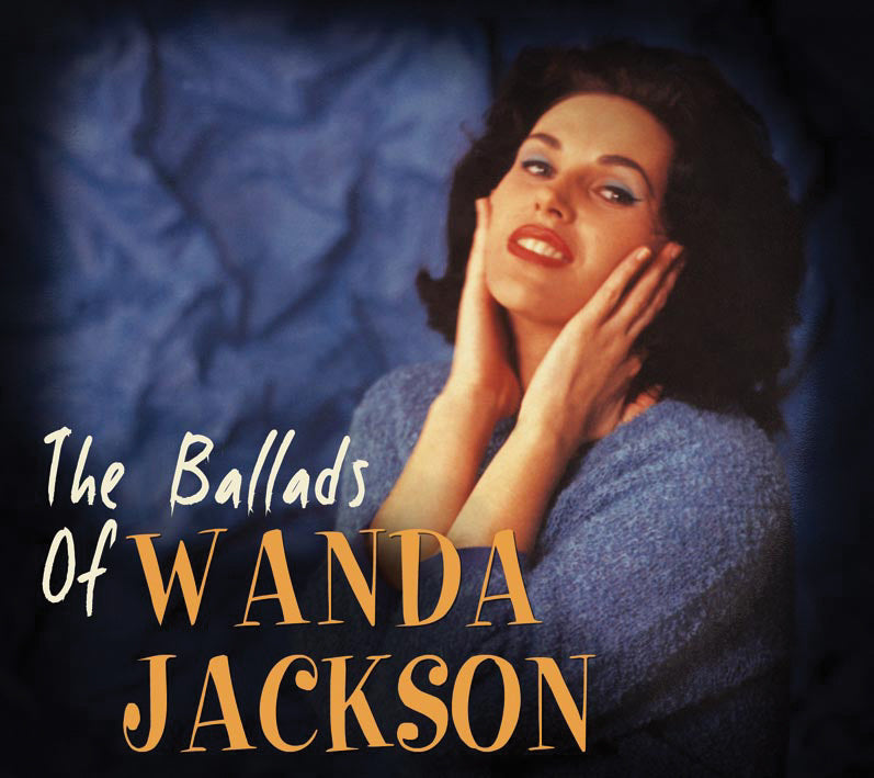 Wanda Jackson - The Ballads Of Wanda Jackson (CD)