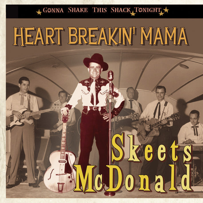 Skeets Mcdonald - Gonna Shake This Shack Tonight: Heart Breakin' Mama (CD)